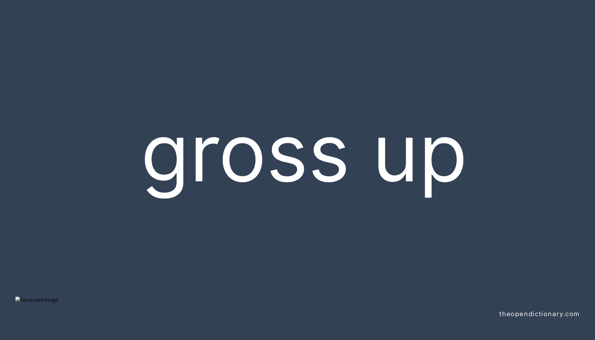 gross-up-phrasal-verb-gross-up-definition-meaning-and-example